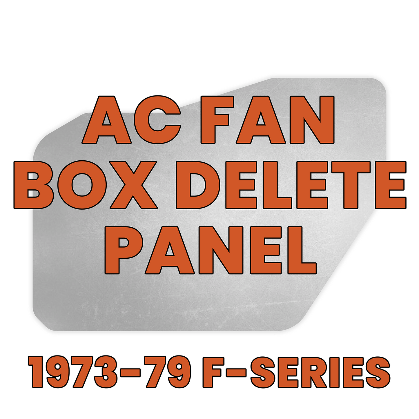 Factory AC Fan Box Delete Panel - 1973-79 Ford Truck & Bronco
